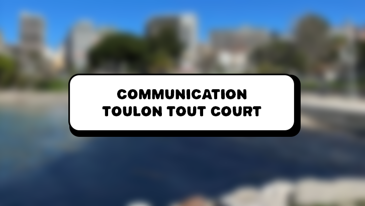 Recommandation de communication pour le festival Toulon Tout Court